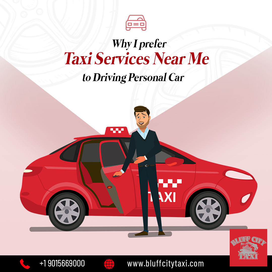 Why I prefer Taxi Services Near Me to Driving Personal Car | New Taxicab on the block